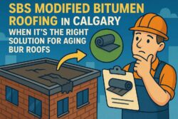 SBS modified bitumen roofing in Calgary when its the right solution for aging BUR roofs